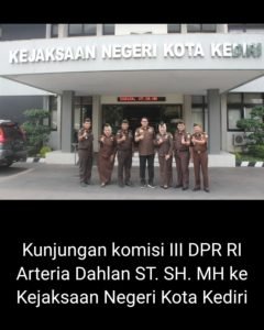 Kunjungan Kerja Komisi III DPRRI di Kejaksaan Kota Kediri