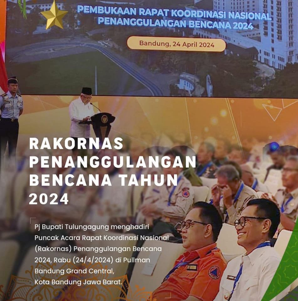 Bupati Tulungagung dan Kepala Pelaksana BPBD Hadiri Rakornas Penanggulangan Bencana 2024 di Bandung