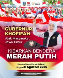 Gubernur Khofifah Serukan Masyarakat Jatim Kibarkan Bendera Merah Putih Sebulan Penuh, Jaga Kesakralan Bulan Kemerdekaan RI